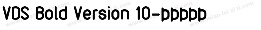 VDS Bold Version 10字体转换